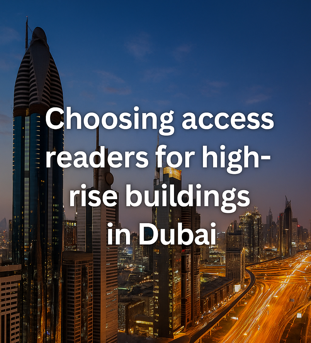 Choosing Access Readers for High-Rise Buildings in Dubai